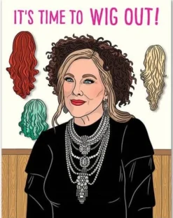 Greeting Card: Moira Time To Wig Out